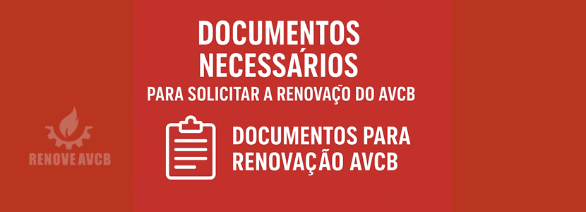 Documentos Necessários para Solicitar a Renovação do AVCB