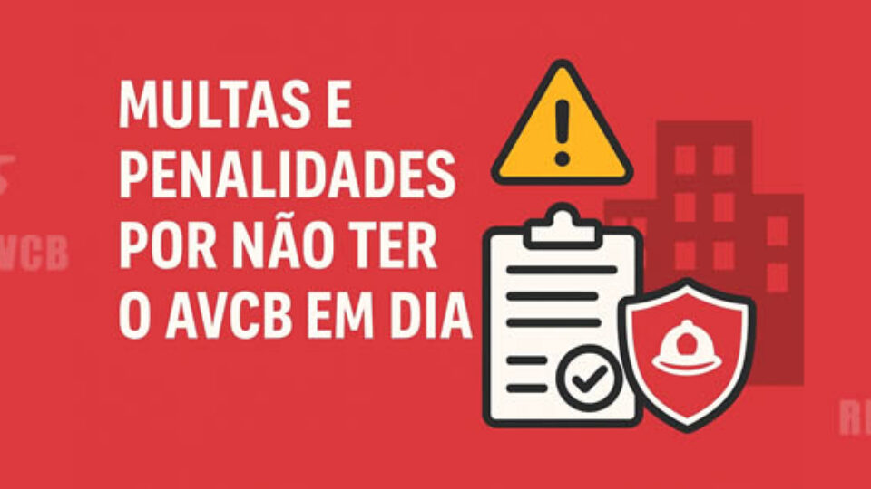 Multas e Penalidades por Não Ter o AVCB em Dia
